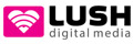 Lush Digital Media